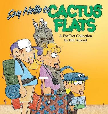 Say Hello to Cactus Flats(English, Paperback, Amend Bill)