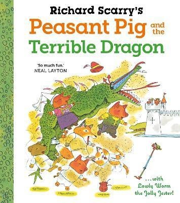 Richard Scarry's Peasant Pig and the Terrible Dragon(English, Paperback, Scarry Richard)