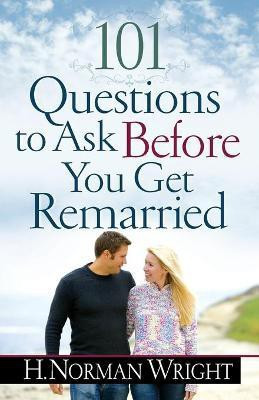 101 Questions to Ask Before You Get Remarried(English, Paperback, Wright H. Norman)