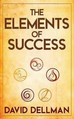 The Elements of Success(English, Paperback, Dellman David)