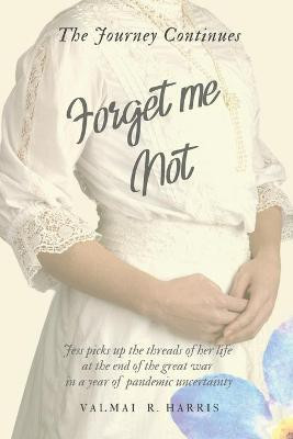 Forget Me Not - The Journey Continues(English, Paperback, Harris Vamai R)