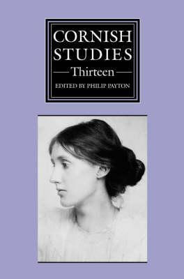 Cornish Studies Volume 13(English, Paperback, Payton Philip Prof.)
