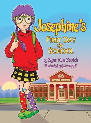 Josephine's First Day of School(English, Hardcover, Boutch Signe Rain)