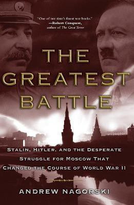 The Greatest Battle(English, Paperback, Nagorski Andrew)