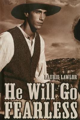 He Will Go Fearless(English, Paperback, Lawlor Laurie)