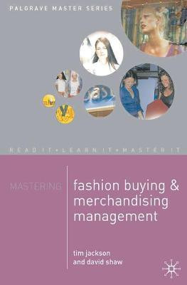 Mastering Fashion Buying and Merchandising Management(English, Paperback, Jackson Tim)