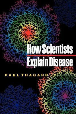 How Scientists Explain Disease(English, Paperback, Thagard Paul)