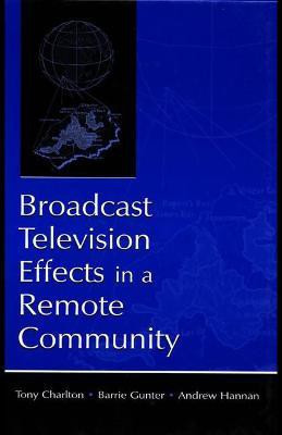 Broadcast Television Effects in A Remote Community(English, Hardcover, unknown)
