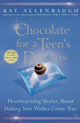 Chocolate for a Teens Dreams(English, Paperback, Allenbaugh Kay)