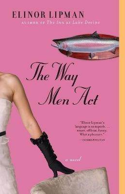 The Way Men Act(English, Paperback, Lipman Elinor)