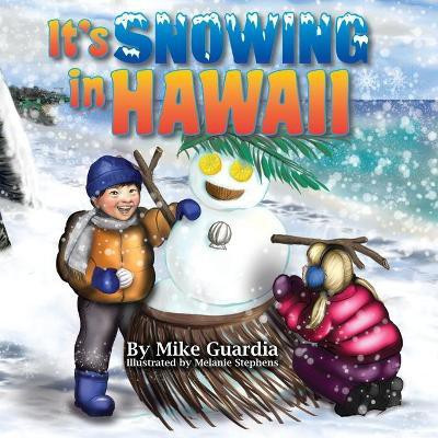 It's Snowing in Hawaii(English, Paperback, Guardia Mike)