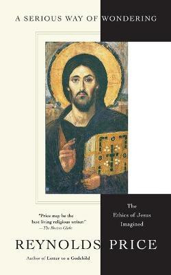 A Serious Way of Wondering(English, Paperback, Price Reynolds)