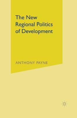 The New Regional Politics of Development(English, Paperback, Payne Anthony)