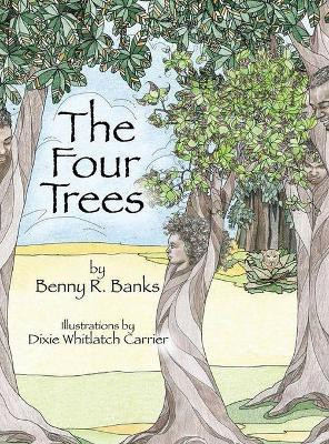 The Four Trees(English, Hardcover, Banks Benny R)