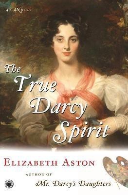 The True Darcy Spirit(English, Paperback, Aston Elizabeth)