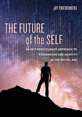 The Future of the Self(English, Paperback, Friedenberg Jay)