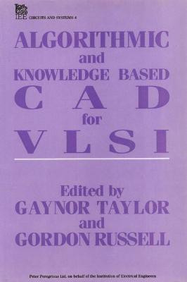 Algorithmic and Knowledge-based CAD for VLSI(English, Hardcover, unknown)