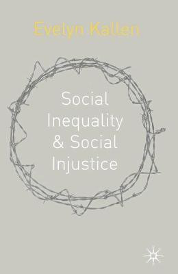 Social Inequality and Social Injustice(English, Hardcover, Kallen Evelyn)