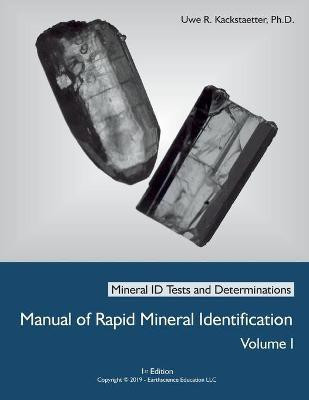 Manual of Rapid Mineral Identification - Volume I(English, Paperback, Kackstaetter Uwe Richard)