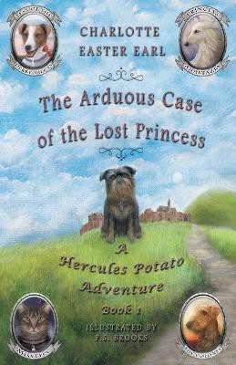 The Arduous Case of the Lost Princess(English, Paperback, Easter Earl Charlotte)