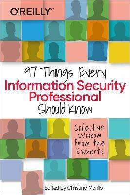 97 Things Every Information Security Professional Should Know(English, Paperback, Morillo Christina)