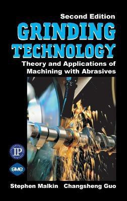 Grinding Technology  - Theory and Applications of Machining with Abrasives(English, Hardcover, Malkin Stephen)
