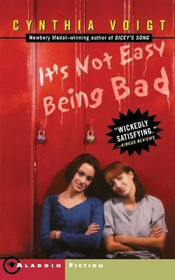 It's Not Easy Being Bad(English, Paperback, Voigt Cynthia)