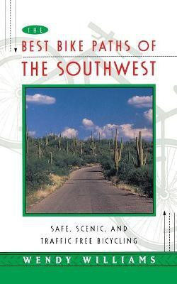 Best Bike Paths of the Southwest(English, Paperback, Williams Wendy)