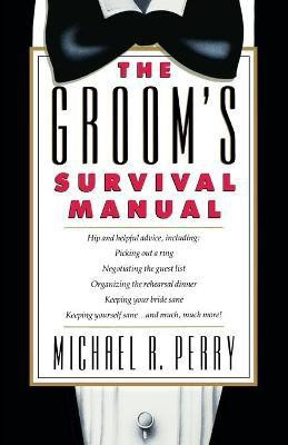 Groom's Survival Manual(English, Paperback, Perry Michael R.)