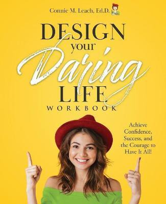 Design Your Daring Life(English, Paperback, Leach Connie M)