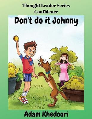Don't do it Johnny(English, Paperback, Khedoori Adam)