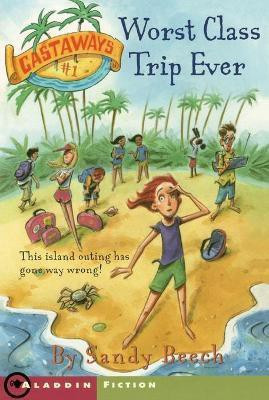 Worst Class Trip Ever: Volume 1(English, Paperback, Beech Sandy)
