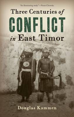 Three Centuries of Conflict in East Timor(English, Electronic book text, Kammen Douglas)