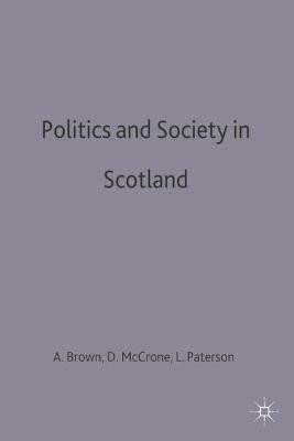 Politics and Society in Scotland(English, Paperback, Brown Alice)