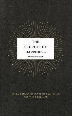 The Secrets of Happiness(English, Paperback, Schoch Richard)