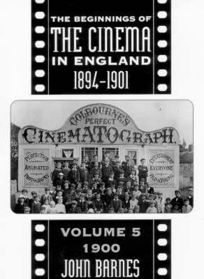The Beginnings Of The Cinema In England,1894-1901: Volume 5(English, Hardcover, Barnes John)