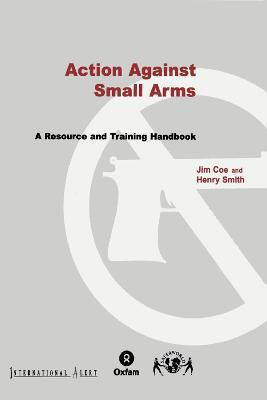 Action Against Small Arms(English, Paperback, Coe Jim)
