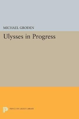 ULYSSES in Progress(English, Paperback, Groden Michael)