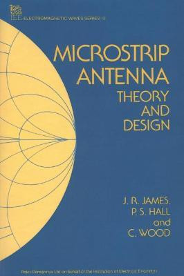 Microstrip Antenna Theory and Design(English, Paperback, James J.R.)