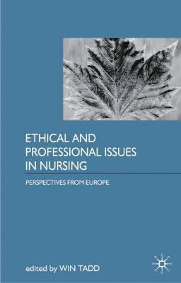 Ethical and Professional Issues in Nursing(English, Paperback, Tadd Win)