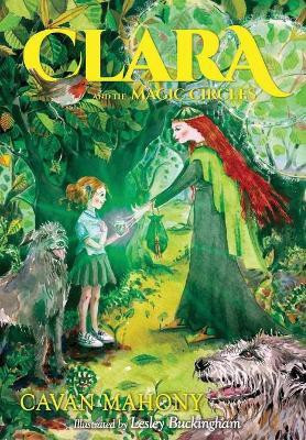 Clara and the Magic Circles(English, Hardcover, Mahony Cavan)