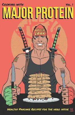 Cooking with Major Protein(English, Hardcover, Williams Stephen John)