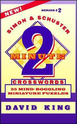 SIMON & SCHUSTER TWO-MINUTE CROSSWORDS Vol. 2(English, Paperback, King David)