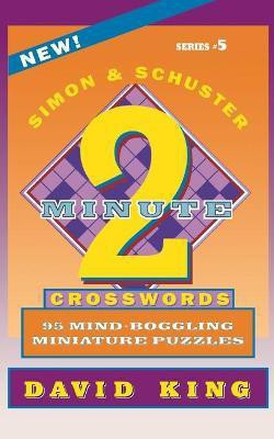 Simon & Schuster Two-Minute Crosswords, Volume 5(English, Paperback, King David)