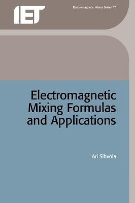 Electromagnetic Mixing Formulas and Applications(English, Hardcover, Sihvola Ari)