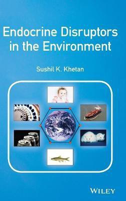 Endocrine Disruptors in the Environment(English, Hardcover, Khetan Sushil K.)