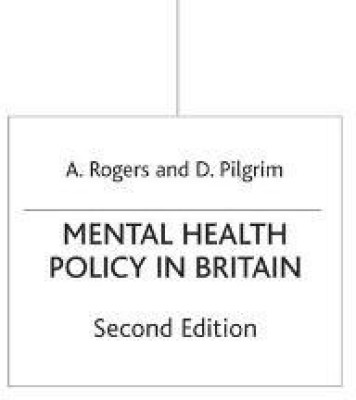 Mental Health Policy in Britain 2nd edition Edition(English, Hardcover, Rogers Anne)