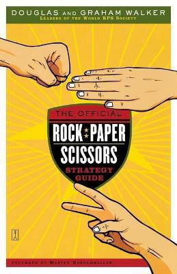 The Official Rock Paper Scissors Strategy Guide(English, Paperback, Walker Graham)