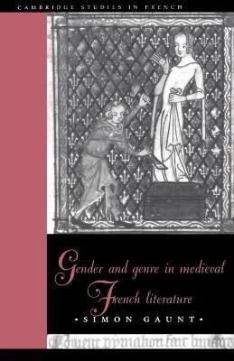 Gender and Genre in Medieval French Literature(English, Paperback, Gaunt Simon)