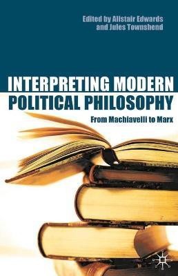 Interpreting Modern Political Philosophy(English, Paperback, unknown)